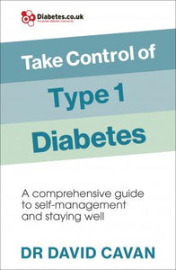 Take Control of Type 1 Diabetes : A comprehensive guide to self-management and staying well - BookMarket