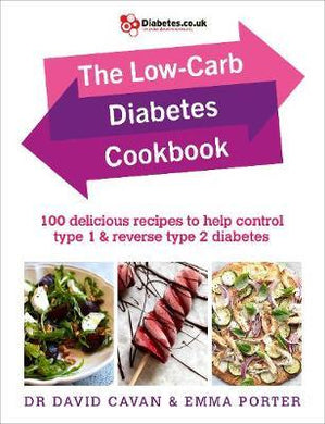 The Low-Carb Diabetes Cookbook : 100 delicious recipes to help control type 1 and reverse type 2 diabetes - BookMarket