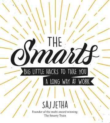 The Smarts : Big Little Hacks to Take You a Long Way at Work - BookMarket