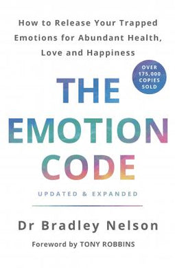 The Emotion Code : How to Release Your Trapped Emotions for Abundant Health, Love and Happiness - BookMarket
