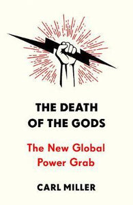 The Death of the Gods : The New Global Power Grab - BookMarket