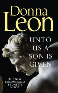 Unto Us a Son Is Given : Shortlisted for the Gold Dagger