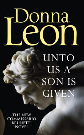 Unto Us a Son Is Given : Shortlisted for the Gold Dagger