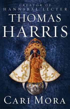 Cari Mora : from the creator of Hannibal Lecter - BookMarket