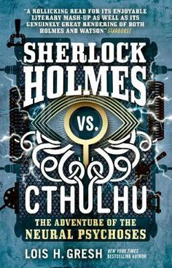 Sherlock Holmes vs. Cthulhu: The Adventure of the Neural Psychoses - BookMarket