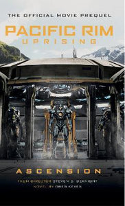 Pacific Rim Uprising: Ascension /P Prequel Novelisation