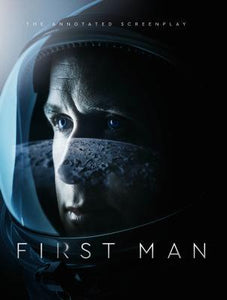 First Man: Annotated Screenplay (only copy)