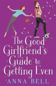 Good Girlfriend'S Guide To Getting Even /Bp