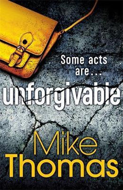 Unforgivable : A gritty new police drama for fans of Stuart MacBride - BookMarket