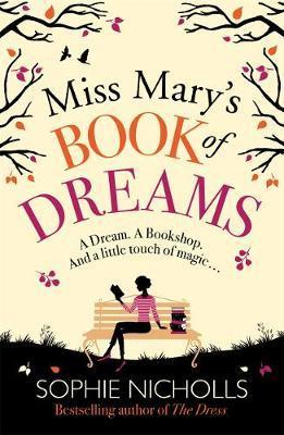 Miss Mary's Book of Dreams : A beguiling story of family, love and starting again, perfect for fans of Chocolat - BookMarket