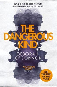 The Dangerous Kind : The thriller that will make you second-guess everyone you meet