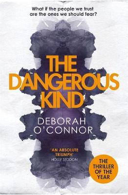 The Dangerous Kind : The thriller that will make you second-guess everyone you meet