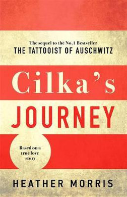 Cilka's Journey : The Sunday Times bestselling sequel to The Tattooist of Auschwitz - BookMarket