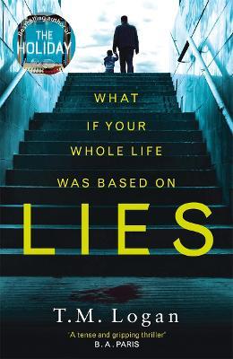 Lies : The irresistible thriller from the million-copy Sunday Times bestselling author of THE HOLIDAY and THE CATCH