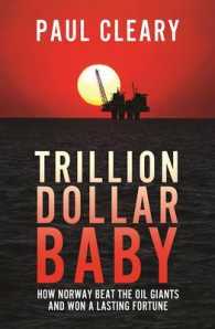 Trillion Dollar Baby : How Norway Beat the Oil Giants and Won a Lasting Fortune - BookMarket
