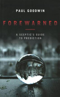 Forewarned: A Sceptic'S Guide /P - BookMarket