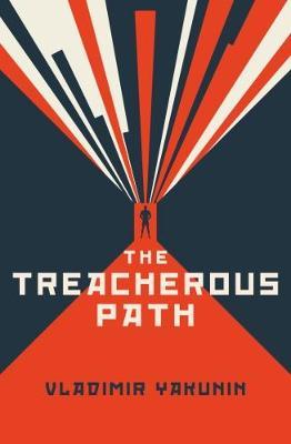 The Treacherous Path : An Insider's Account of Modern Russia