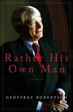 Rather His Own Man : In Court with Tyrants, Tarts and Troublemakers - BookMarket