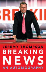 Breaking News: An Autobiography /P - BookMarket