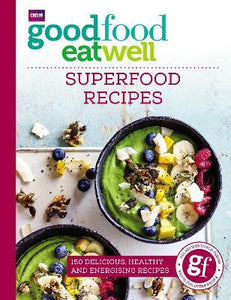 Good Food Eat Well: Superfood /T