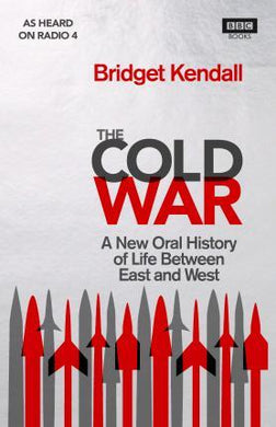 The Cold War : A New Oral History of Life Between East and West - BookMarket