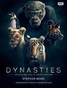 Dynasties : The Rise and Fall of Animal Families - BookMarket