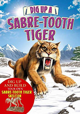 Dig Up A Sabre Tooth Tiger - BookMarket