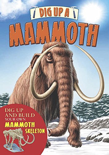 Dig Up A Mammoth - BookMarket