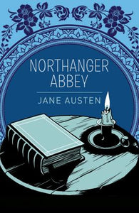 Arcturusworldoflit Northanger Abbey