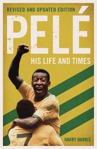 Pele: His Life And Times /P
