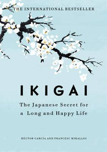 Ikigai : The Japanese secret to a long and happy life - BookMarket