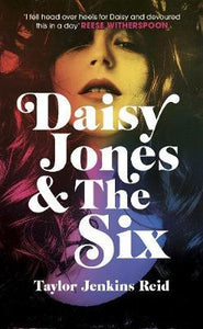 Daisy Jones and The Six : Read the hit novel everyone's talking about - BookMarket