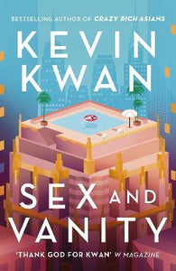 Sex and Vanity : from the bestselling author of Crazy Rich Asians