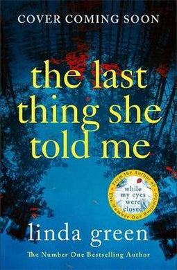 The Last Thing She Told Me : The Richard & Judy Book Club Bestseller - BookMarket