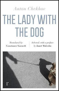 The Lady with the Dog and Other Stories (riverrun editions) : a beautiful new edition of Chekhov's short fiction, translated by Constance Garnett - BookMarket