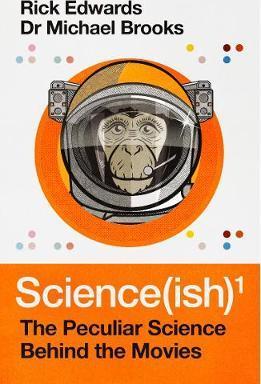 Science(ish) : The Peculiar Science Behind the Movies - BookMarket
