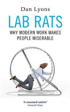 Lab Rats : Why Modern Work Makes People Miserable - BookMarket