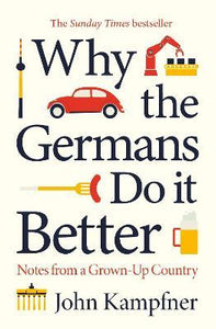 Why The Germans Do It Better /T
