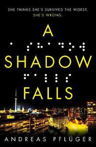 A Shadow Falls