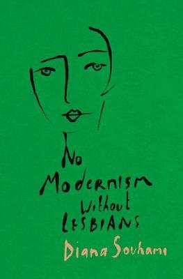 No Modernism Without Lesbians /H