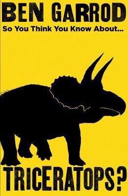 So You Think You Know About Triceratops? - BookMarket