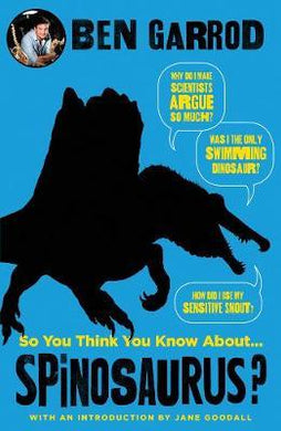 So You Think You Know About Spinosaurus? - BookMarket