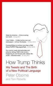 How Trump Thinks : His Tweets and the Birth of a New Political Language - BookMarket