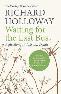 Waiting for the Last Bus : Reflections on Life and Death - BookMarket
