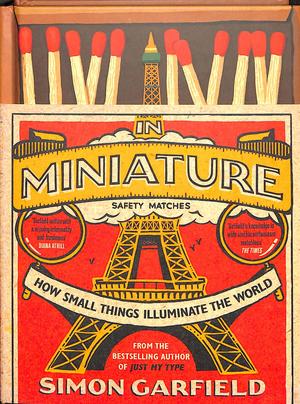 In Miniature : How Small Things Illuminate The World - BookMarket