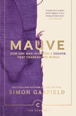 Mauve : How one man invented a colour that changed the world - BookMarket