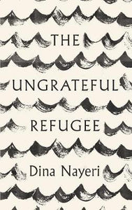 The Ungrateful Refugee