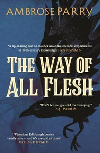 The Way Of All Flesh : SHORTLISTED FOR THE 2019 McILVANNEY PRIZE