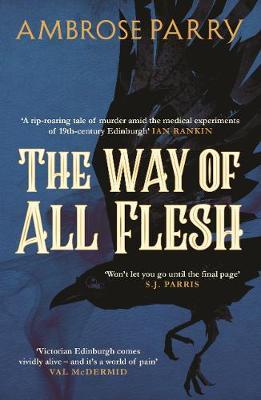 The Way Of All Flesh : SHORTLISTED FOR THE 2019 McILVANNEY PRIZE