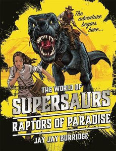 Supersaurs 1 : Raptors Of Paradise - BookMarket